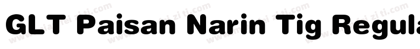 GLT Paisan Narin Tig Regular字体转换